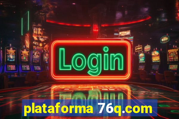 plataforma 76q.com